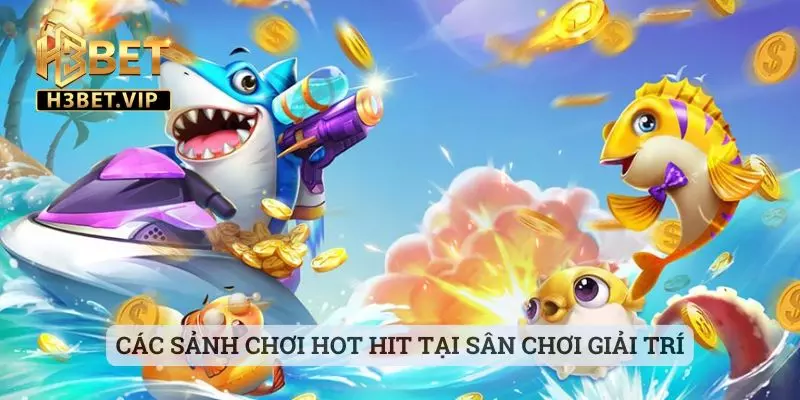 Trang chủ 27 Các sảnh chơi hot hit tại sân chơi giải trí
